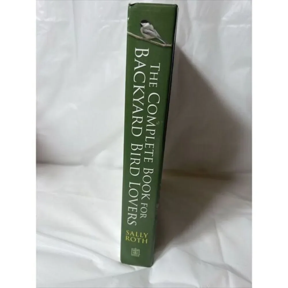 Complete Book for Backyard Birdlovers - Hardcover By‎ Sally Roth